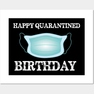 happy quarantined birthday Posters and Art